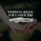 Wedding Rings For Under 200
