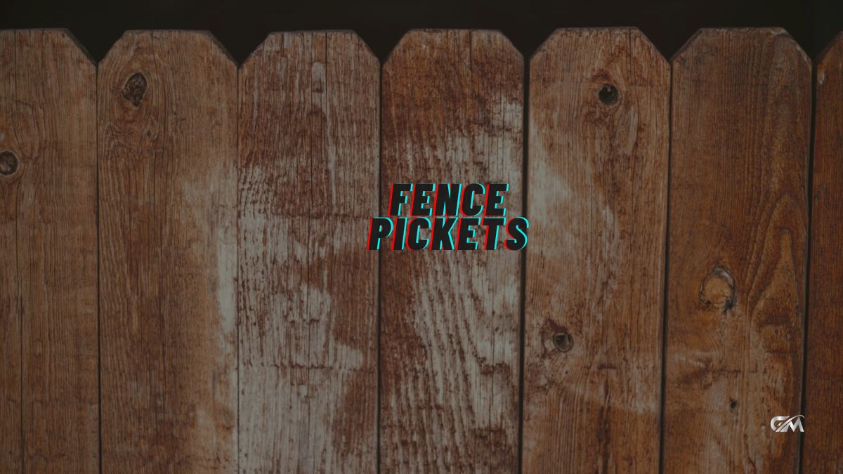 fence pickets