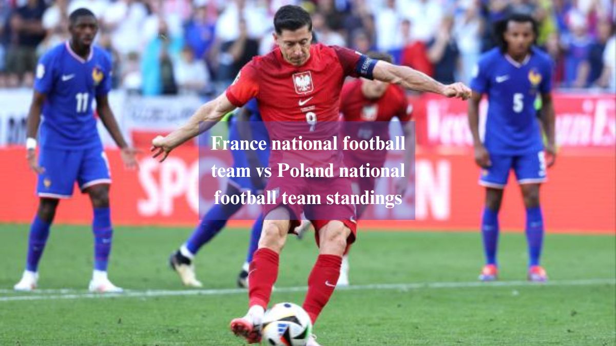 France national football team vs Poland national football team standings